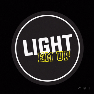 Light Em Up
